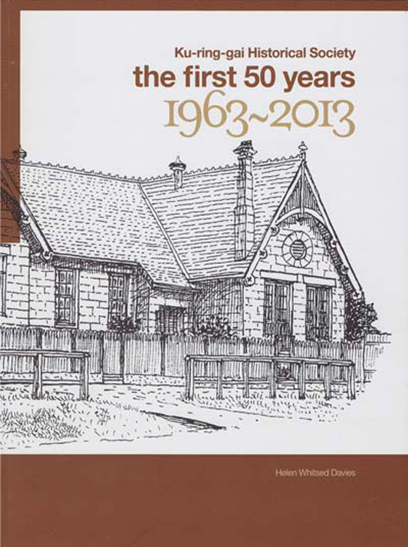 Book cover for Ku-ring-gai Historical Society, the First 50 Years